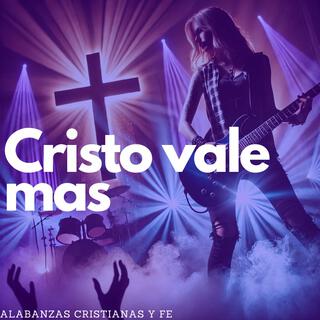 Cristo vale mas