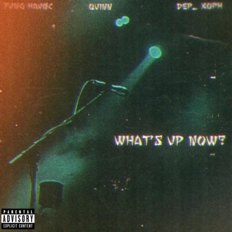 What's Up Now ft. 999vlonequinn & Dep_xoph | Boomplay Music