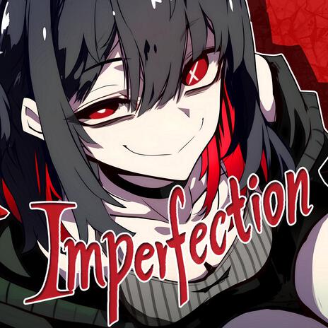 Imperfection | Boomplay Music