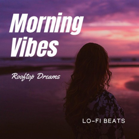 Morning vibes | Boomplay Music