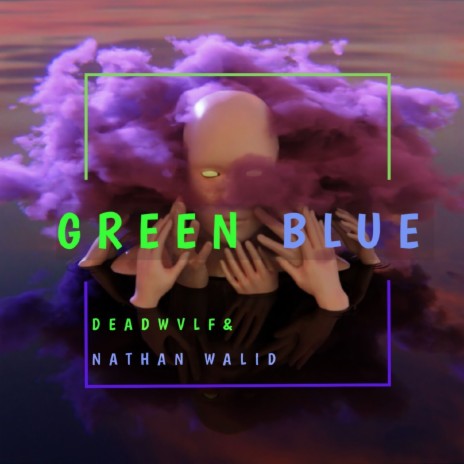 Green Blue ft. DeadWvlf | Boomplay Music