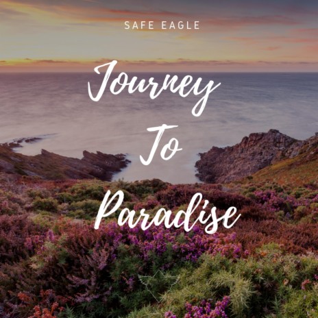 Journey To Paradise | Boomplay Music
