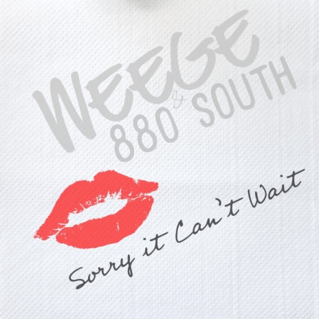 Sorry It Can't Wait ft. 880 South | Boomplay Music