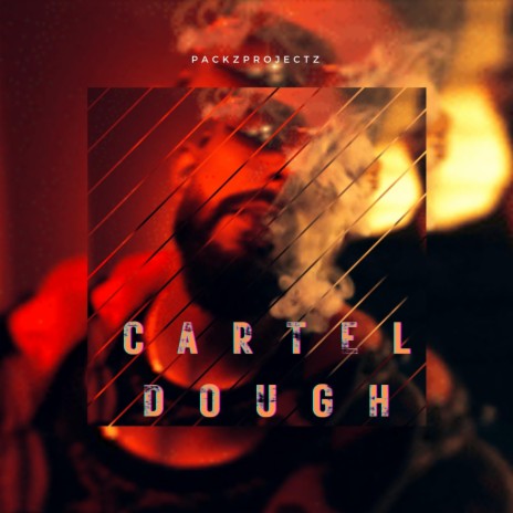 Cartel Dough | Boomplay Music