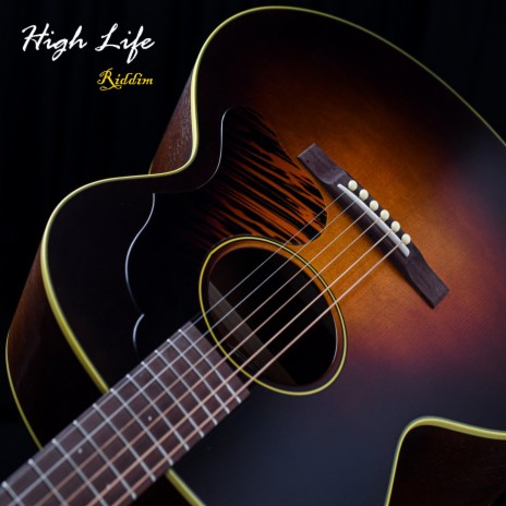 HIGH LIFE RIDDIM | Boomplay Music