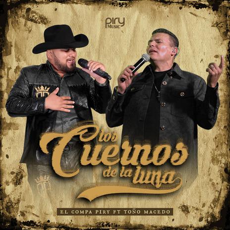 Los Cuernos De La Lüna ft. Toño Macedo | Boomplay Music