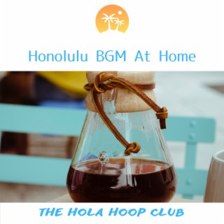 Honolulu Bgm at Home