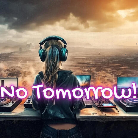 No Tomorrow | Boomplay Music