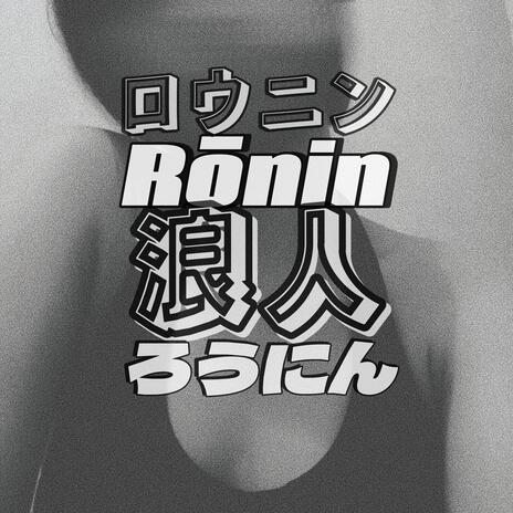 Ronin | Boomplay Music