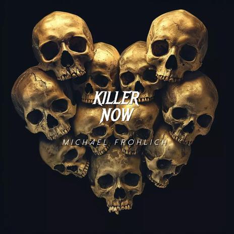 Killer Now | Boomplay Music