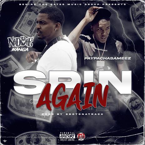 Spin Again ft. PaypachasaMeez | Boomplay Music