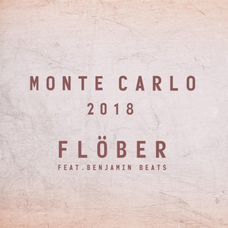 Monte Carlo 2018 ft. Benjamin Beats | Boomplay Music