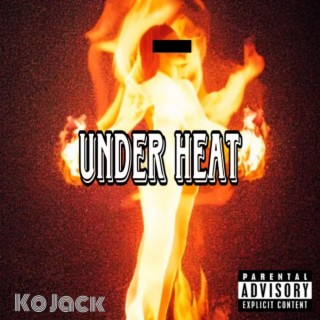 Under Heat