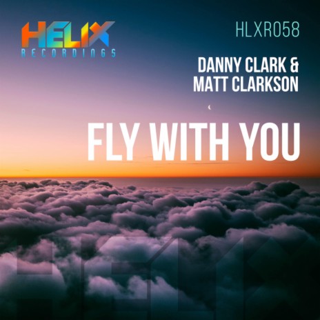 Fly With You (Radio Edit) ft. Matt Clarkson | Boomplay Music