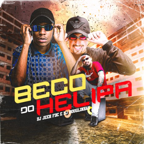 Beco do Helipa ft. MC RYAN GF, Mc Guizinho Niazi, Mc Faisca & Dj Douglinhas | Boomplay Music