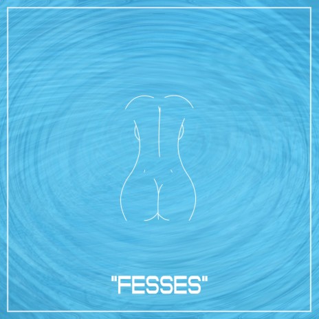 FESSES | Boomplay Music