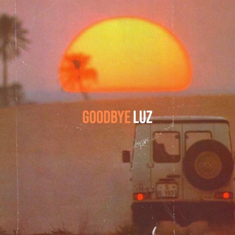 Goodbye | Boomplay Music