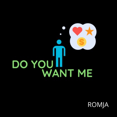 Do You Want Me | Boomplay Music