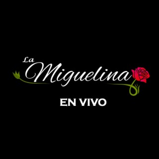 La Miguelina (Remasterizado)