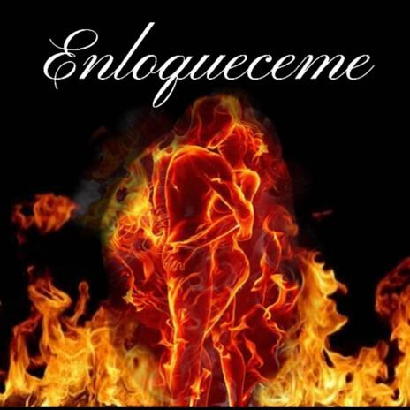 Enloqueceme | Boomplay Music