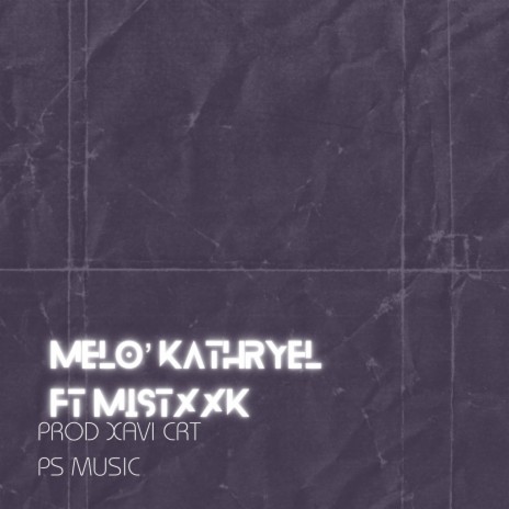 melo ft. mistxxk | Boomplay Music