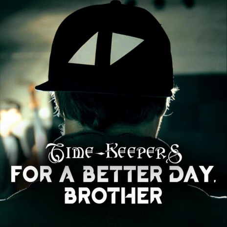 For a Better Day, Brother | Boomplay Music