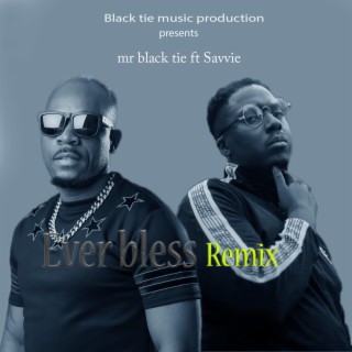 Ever bless (Remix)