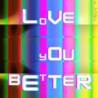 Love You Better