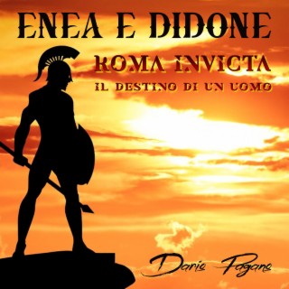 Roma Invicta, il destino di un uomo (Enea e Didone)