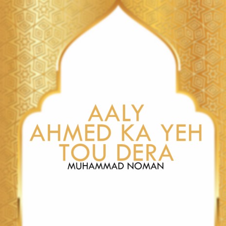 Aaly Ahmed Ka Yeh Tou Dera | Boomplay Music