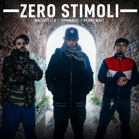 Zero Stimoli ft. Nacertezza & Damnatio | Boomplay Music