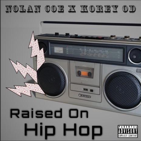 Raised On Hip Hop ft. Korey Od | Boomplay Music