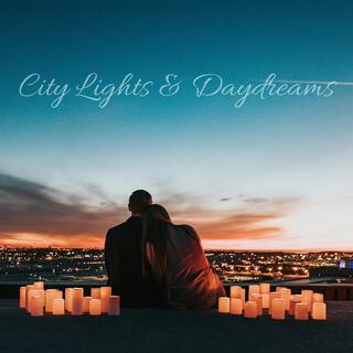 City Lights & Daydreams