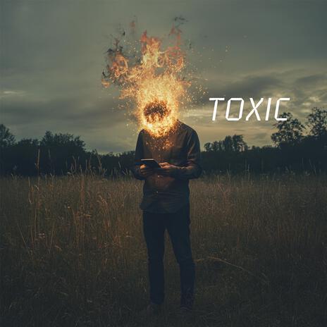 Toxic | Boomplay Music