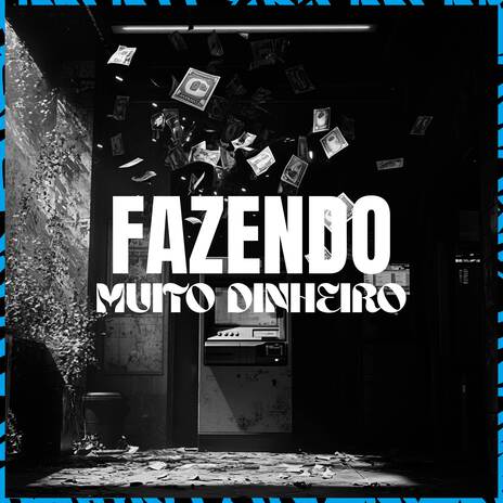 Fazendo Muito Dinheiro ft. Lino & Dj Vinny ZL | Boomplay Music