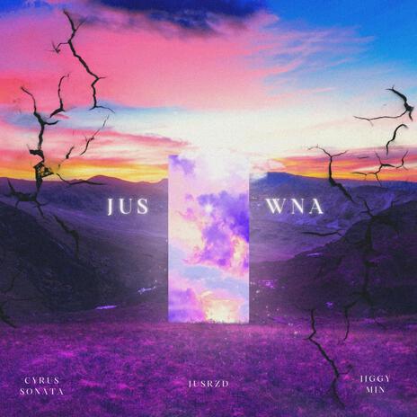 JusWna ft. Cyrus Sonata & Jiggy Min | Boomplay Music