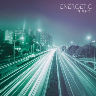 Energetic Night