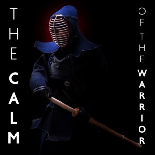 The Calm Of The Warrior