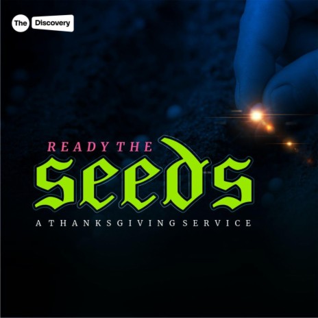 Ready the Seeds ft. PeeEhm