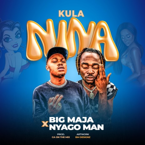 Kula nina ft. NyAgO Man GM | Boomplay Music