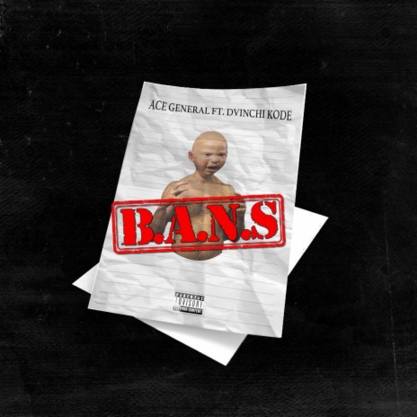 B.A.N.S. ft. Ace General | Boomplay Music