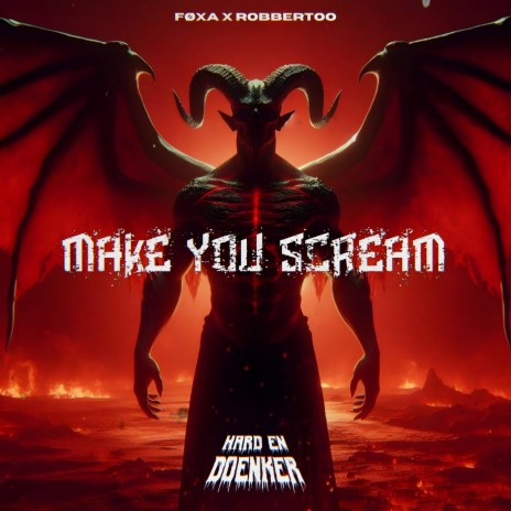 MAKE YOU SCREAM ft. ROBBERTOO | Boomplay Music