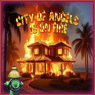 City of Angels is on Fire