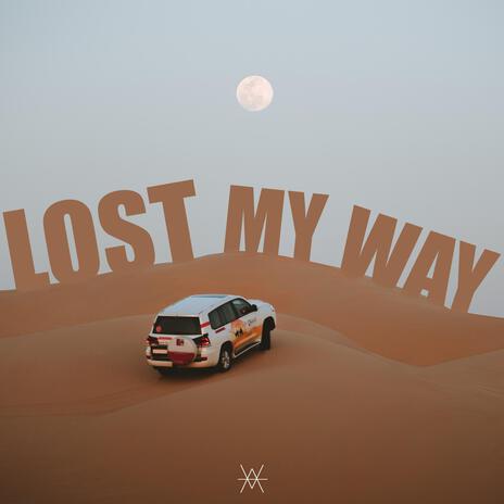 Lost My Way | Boomplay Music