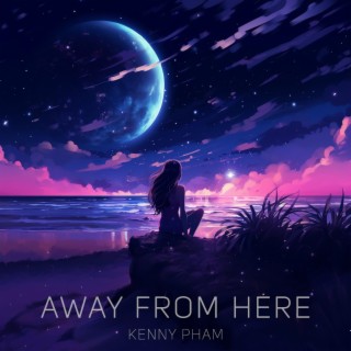 Away From Here lyrics | Boomplay Music