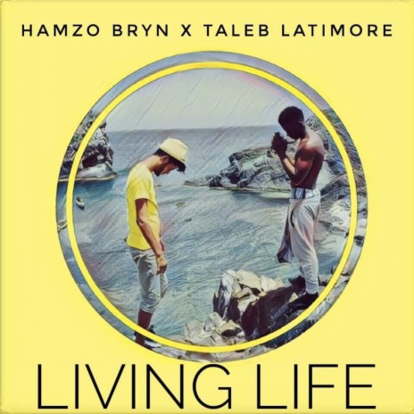 Living Life ft. Taleb Latimore | Boomplay Music