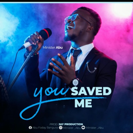 You Saved Me ft. Minister Abu | Boomplay Music