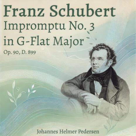 Schubert: Impromptu No. 3 in G-Flat Major, Op. 90, D. 899 | Boomplay Music