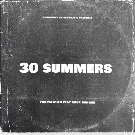 30 SUMMERS ft. Yohewildlin | Boomplay Music