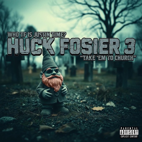 Huck Fosier 3 - Take 'Em to Church | Boomplay Music